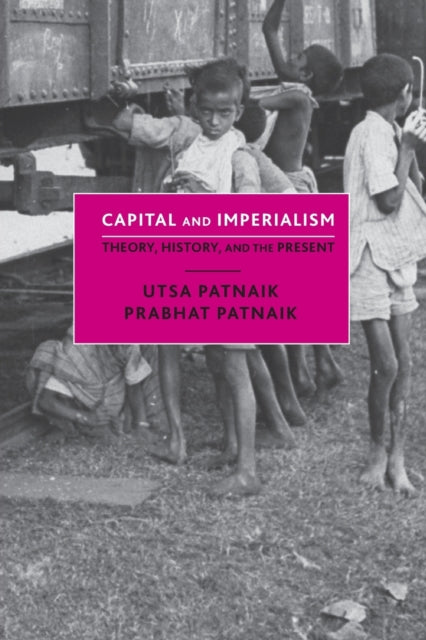 Capital and Imperialism : Theory, History, and the Present-9781583678909