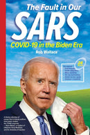 The Fault in Our Sars : Covid-19 in the Biden Era-9781583679937