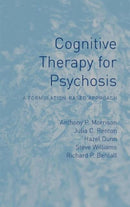 Cognitive Therapy for Psychosis : A Formulation-Based Approach-9781583918104