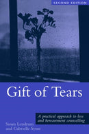 Gift of Tears : A Practical Approach to Loss and Bereavement in Counselling and Psychotherapy-9781583919330