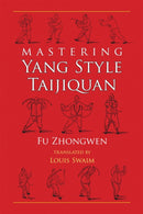 Mastering Yang Style Taijiquan-9781583941522
