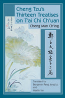 Cheng Tzu''s Thirteen Treatises on T''ai Chi Ch''uan