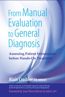 From Manual Evaluation to General Diagnosis : Assessing Patient Information before Hands-On Treatment-9781583943199
