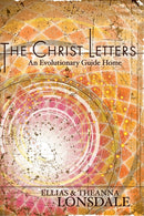 The Christ Letters : An Evolutionary Guide Home-9781583944981