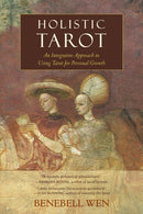 Holistic Tarot : An Integrative Approach to Using Tarot for Personal Growth-9781583948354