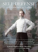 Self-Defense for Gentlemen and Ladies : A Nineteenth-Century Treatise on Boxing, Kicking, Grappling, and Fencing with the Cane and Quarterstaff-9781583948682