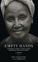 Empty Hands, A Memoir : One Woman's Journey to Save Children Orphaned by AIDS in South Africa-9781583949320