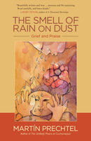 The Smell of Rain on Dust : Grief and Praise-9781583949399