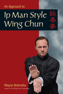 An Approach to Ip Man Style Wing Chun-9781583949412