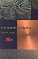 The Secrets of Metals-9781584200437