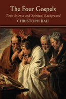 The Four Gospels: their Essence and Spiritual Background-9781584208754