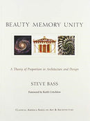 Beauty, Memory, Unity : A Theory of Proportion in Architecture-9781584209676