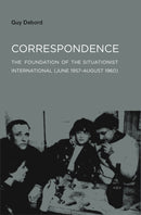 Correspondence : The Foundation of the Situationist International (June 1957-August 1960)-9781584350552