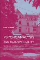 Psychoanalysis and Transversality : Texts and Interviews 1955-1971-9781584351276