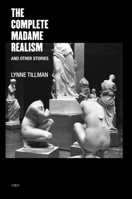 The Complete Madame Realism and Other Stories-9781584351900