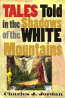 Tales Told in the Shadows of the White Mountains-9781584651086