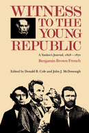 Witness to the Young Republic – A Yankee's Journal, 1828–1870