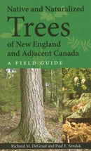 Native and Naturalized Trees of New England and – A Field Guide