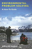 Environmental Problem Solving – A How–To Guide