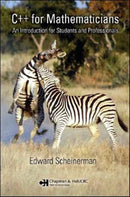 C++ for Mathematicians : An Introduction for Students and Professionals-9781584885849