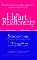 The Heart of Relationship : 5 Ultimate Truths for Understanding the Couple Relationship, 25 Suggestions for Making Your Relationship Work-9781585009831