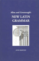 Allen and Greenough''s New Latin Grammar