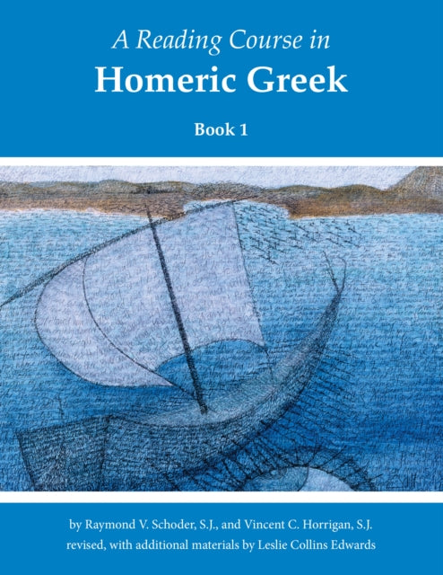 A Reading Course in Homeric Greek, Book 1-9781585101757