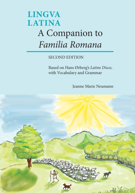 A Companion to Familia Romana : Based on Hans rbergs Latine Disco, with Vocabulary and Grammar-9781585108091