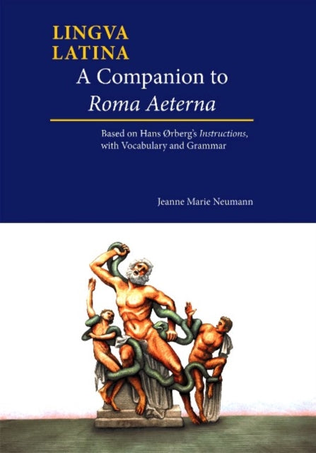 A Companion to Roma Aeterna : Based on Hans rberg's Instructions, with LatinEnglish Vocabulary-9781585108411