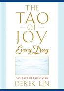 Tao of Joy Every Day : 365 Days of Tao Living-9781585429189
