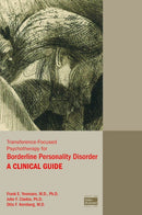Transference-Focused Psychotherapy for Borderline Personality Disorder : A Clinical Guide-9781585624379