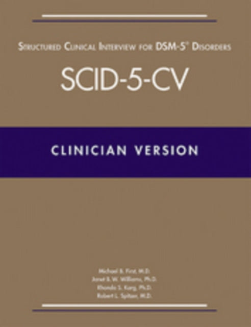 Structured Clinical Interview for DSM–5® Disorders  –  Clinician Version (SCID–5–CV)