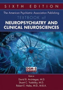 The American Psychiatric Association Publishing Textbook of Neuropsychiatry and Clinical Neurosciences-9781585624874