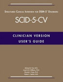 User's Guide for the Structured Clinical Interview for DSM-5r Disorders-Clinician Version (SCID-5-CV)-9781585625246