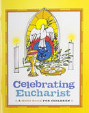 Celebrating Eucharist : A Mass Book for Children-9781585958559