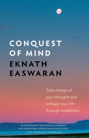 Conquest of Mind : Take Charge of Your Thoughts and Reshape Your Life Through Meditation-9781586380472