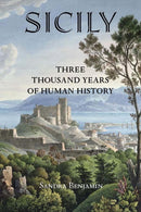Sicily : Three Thousand Years of Human History-9781586421311