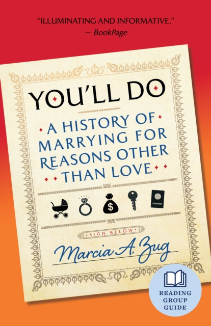 You'll Do : A History of Marrying for Reasons Other Than Love-9781586423964