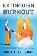 Extinguish Burnout : A Practical Guide to Prevention and Recovery-9781586446345