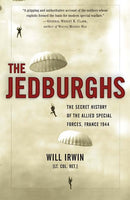 The Jedburghs : The Secret History of the Allied Special Forces, France 1944-9781586484620
