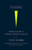 The Five Percent : Finding Solutions to Seemingly Impossible Conflicts-9781586489212
