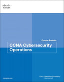 CCNA Cybersecurity Operations Course Booklet-9781587134371
