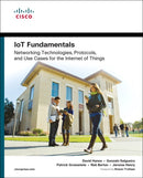 IoT Fundamentals : Networking Technologies, Protocols, and Use Cases for the Internet of Things-9781587144561