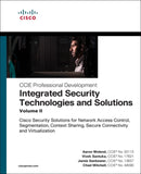 Integrated Security Technologies and Solutions - Volume II : Cisco Security Solutions for Network Access Control, Segmentation, Context Sharing, Secure Connectivity and Virtualization-9781587147074