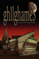 ghIlghameS : A Klingon Translation-9781587153389