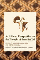An African Perspective on the Thought of Benedict XVI-9781587310485