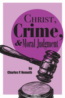 Christ, Crime, and Moral Judgment-9781587311192