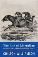 The End of Liberalism-9781587312199