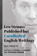Leo Strauss` Published but Uncollected English Writings-9781587314612