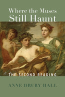 Where the Muses Still Haunt - The Second Reading-9781587315398